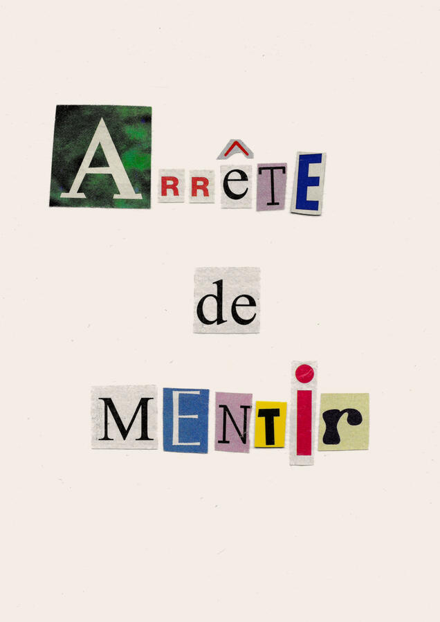 Arrête de mentir - Stop Lying